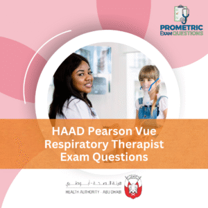 HAAD Pearson Vue Respiratory Therapist Exam Questions